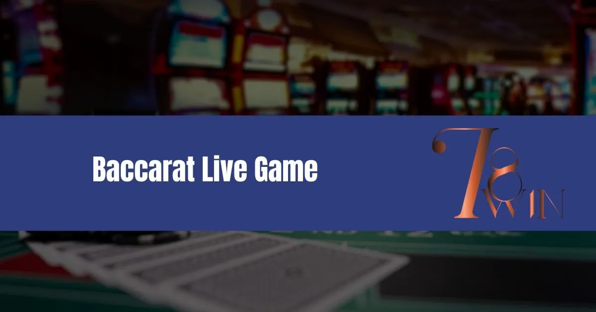 Baccarat Live Game