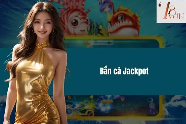 Bắn cá Jackpot