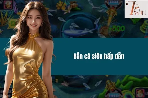 Bắn cá siêu hấp dẫn