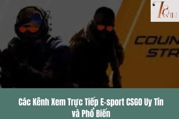 Trực tiếp E-sport CSGO