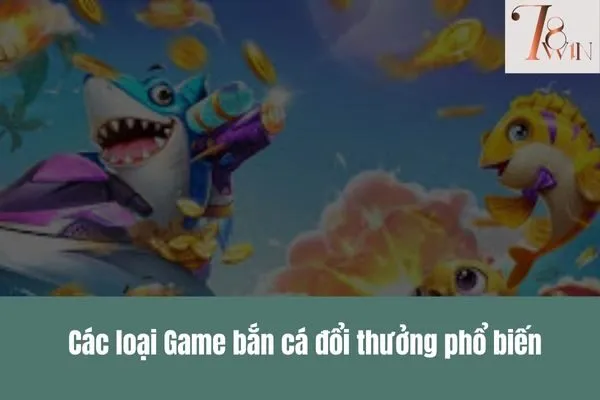 Game bắn cá đổi thưởng