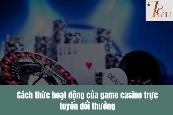 Game casino trực tuyến đổi thưởng