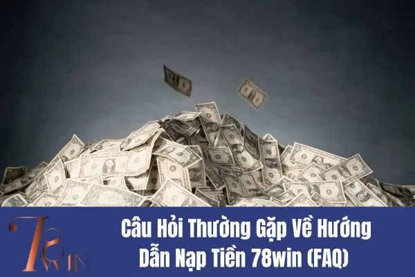 Hướng Dẫn Nạp Tiền 78win