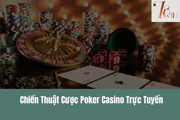 Cược poker casino trực tuyến