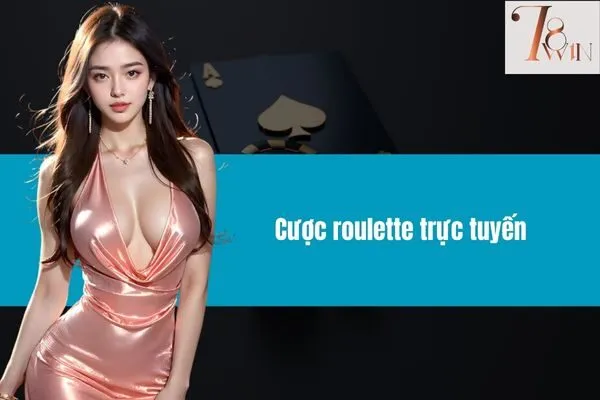 Cược roulette trực tuyến