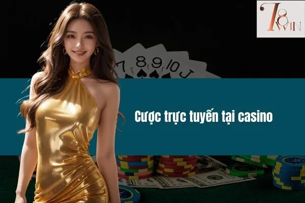 Cược trực tuyến tại casino