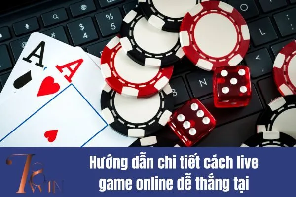 Live game online dễ thắng