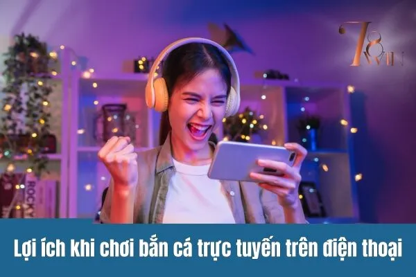 Bắn cá trực tuyến trên điện thoại - Giải trí đỉnh cao không giới hạn