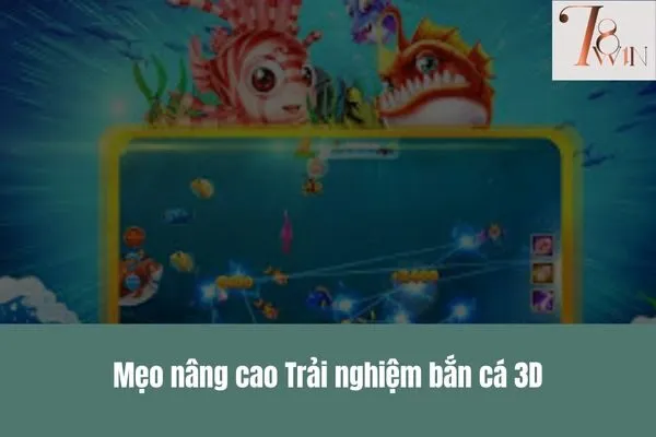 Trải nghiệm bắn cá 3D