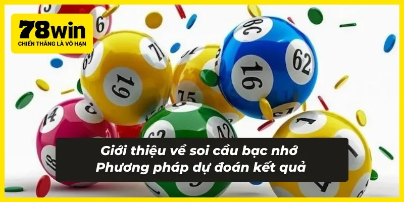 Giới thiệu về soi cầu bạc nhớ tại 78WIN